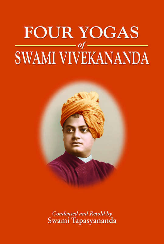 Four Yogas of Swami Vivekananda: Condensed