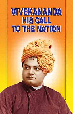 Vivekananda: His Call to the Nation