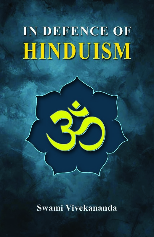 In Defence of Hinduism In Defence of Hinduism