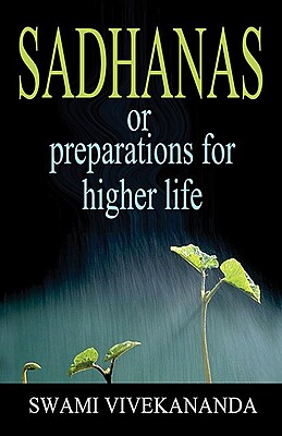 Sadhanas or Preparations for Higher Life