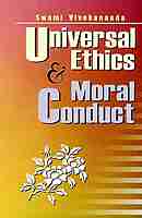 Universal Ethics and Moral Conduct