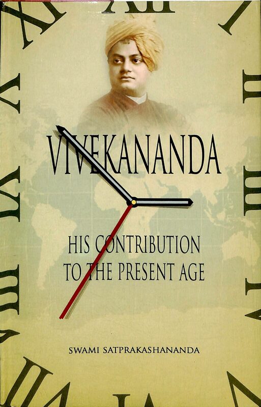 Vivekananda: His Contribution to the Present Age