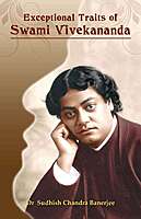 Exceptional Traits of Swami Vivekananda Exceptional Traits of Swami Vivekananda