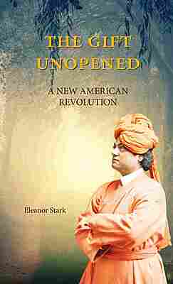 The Gift Unopened - A New American Revolution