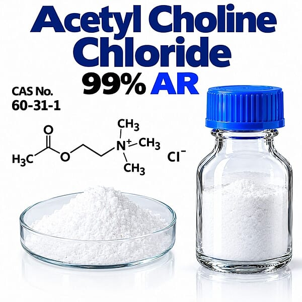 Acetyl Choline Chloride 99% AR / CAS 60-31-1