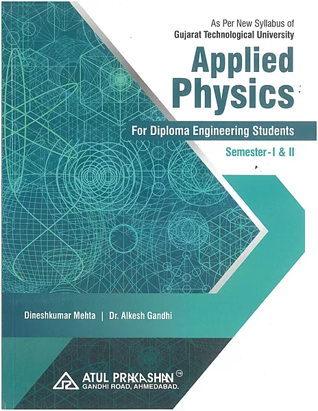 Atul Applied Physics For Diploma Engineering Students Sem-1 And 2