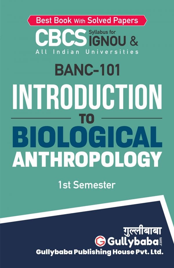 IGNOU BANC-101 - Introduction to Biological Anthropology, Latest CBCS Help Book Edition IGNOU BANC-101 - Introduction to Biological Anthropology, Latest CBCS Help Book Edition
