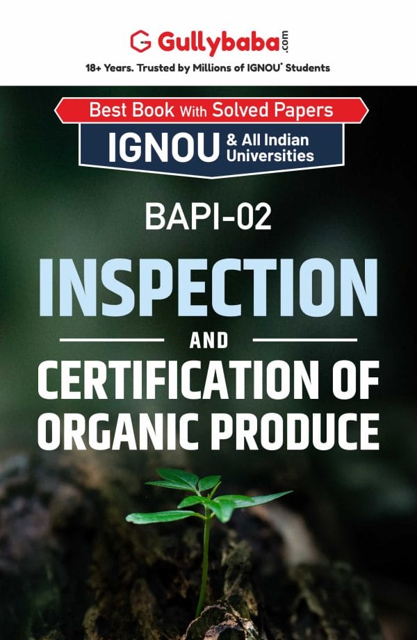 IGNOU BAPI-02 - Inspection and Certification of Organic Produce, Latest CBCS Help Book Edition