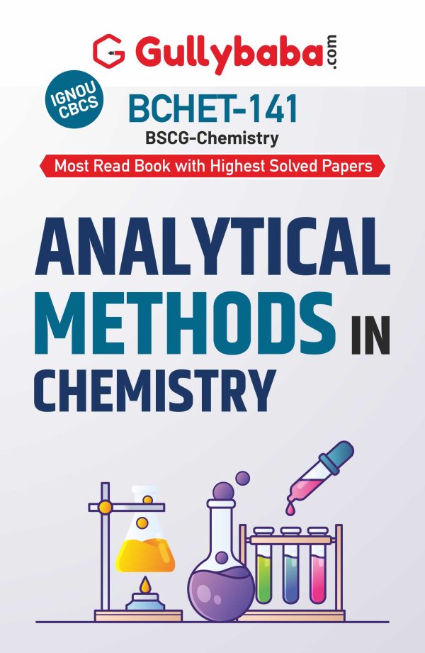 IGNOU BCHET-141 - Analytical Methods in Chemistry, Latest CBCS Help Book Edition