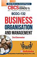 IGNOU BCOC-132 - Business Organisation and Management, Latest Help Book Edition