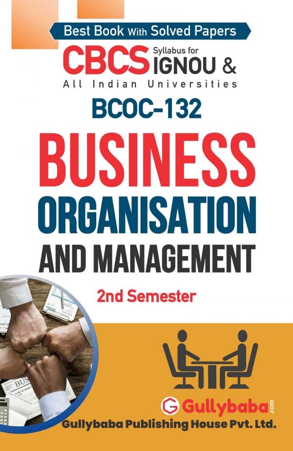 IGNOU BCOC-132 - Business Organisation and Management, Latest Help Book Edition