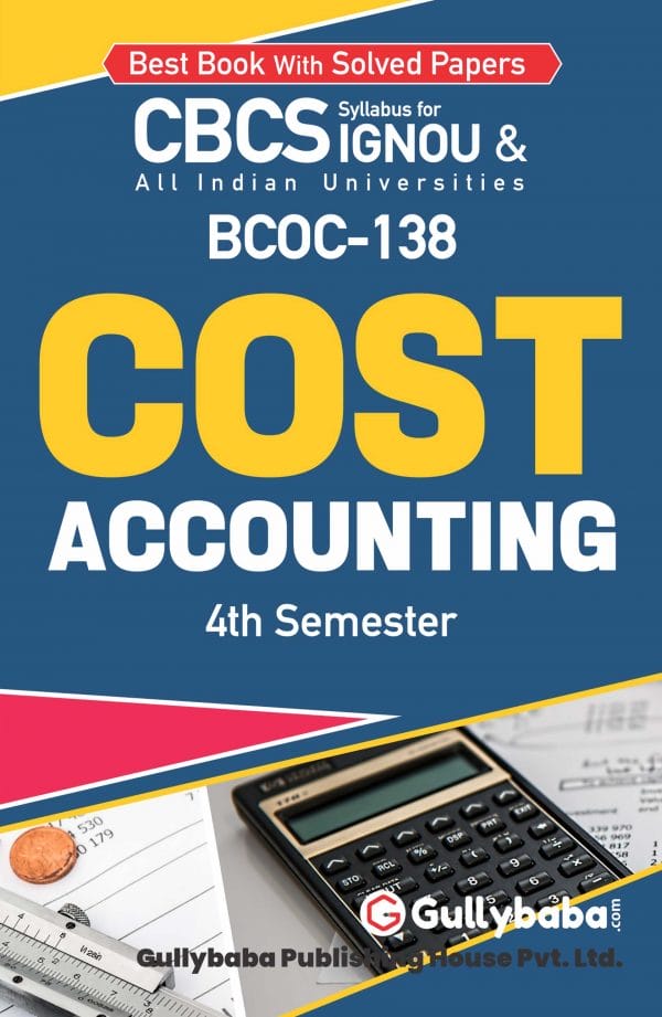 IGNOU BCOC-138 - Cost Accounting, Latest CBCS Help Book Edition
