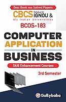 IGNOU BCOS-183 - Computer Application in Business, Latest CBCS Help Book Edition