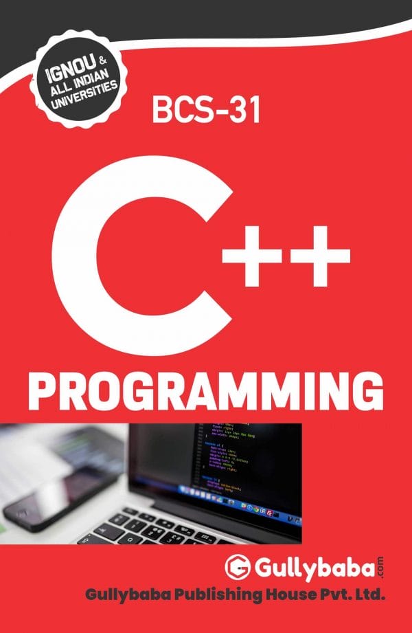 IGNOU BCS-31 - Programming in C++, Latest Help Book Edition