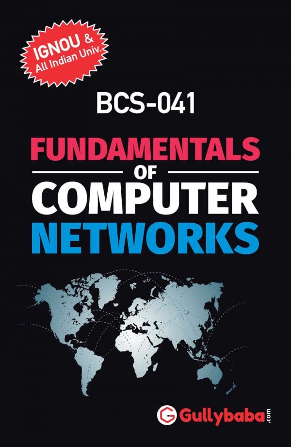 IGNOU BCS-41 - Fundamentals of Computer Networks, Latest Help Book Edition
