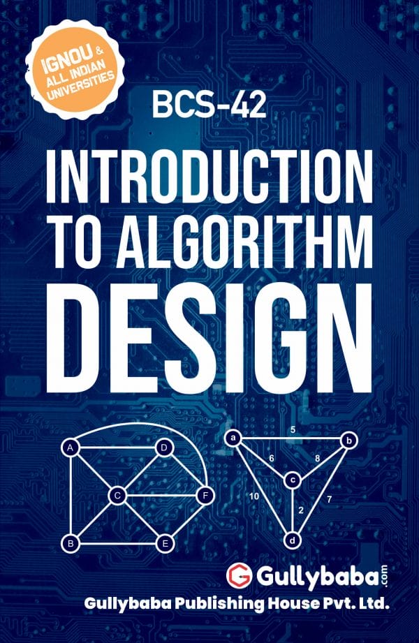 IGNOU BCS-42 - Introduction to Algorithm Design, Latest Help Book Edition