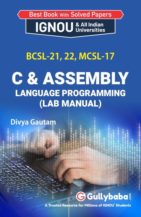 IGNOU BCSL-21-22 MCSL-17 - C & Assembly Language Programme (Lab Manual), Latest Help Book Edition