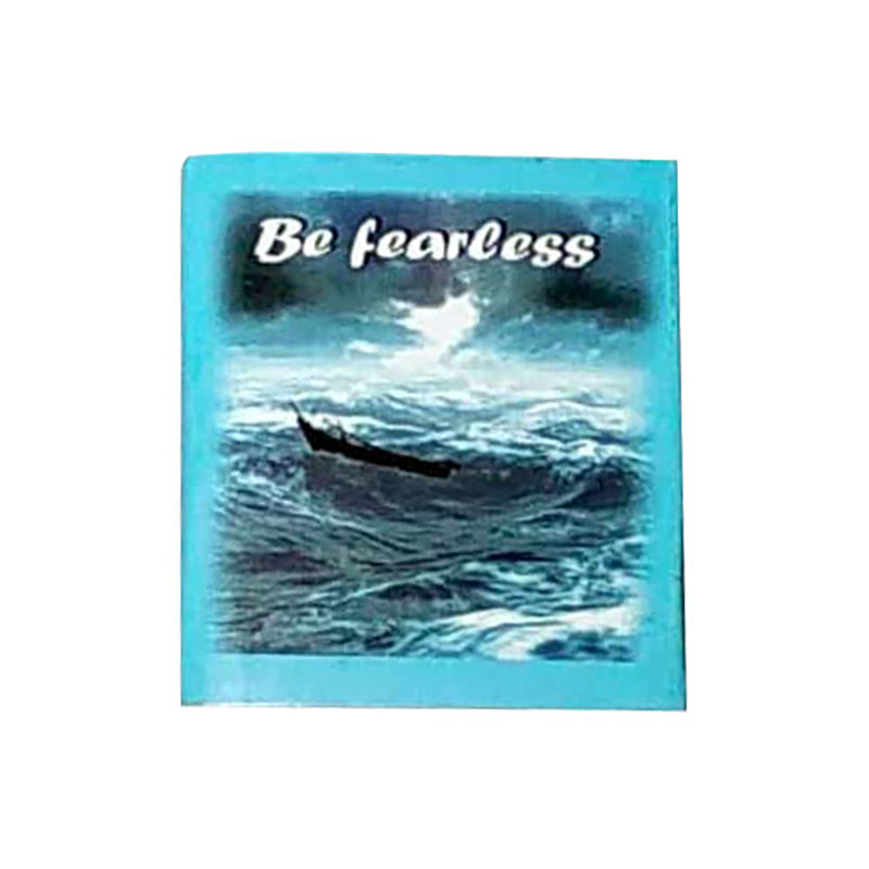 BE FEARLESS BE FEARLESS
