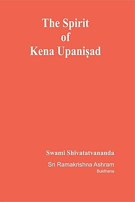 BAE094 The Spirit of Kena Upanishad BAE094 The Spirit of Kena Upanishad