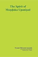 BAE169 The Spirit of Mundak Upanishad BAE169 The Spirit of Mundak Upanishad