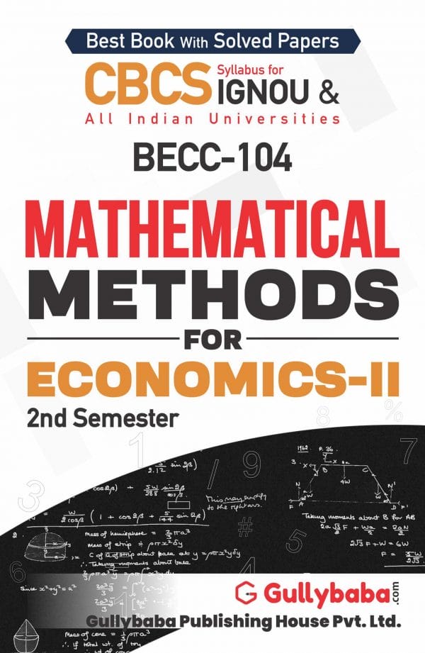 IGNOU BECC-104 - Mathematical Methods for Economics-II, Latest CBCS Help Book Edition