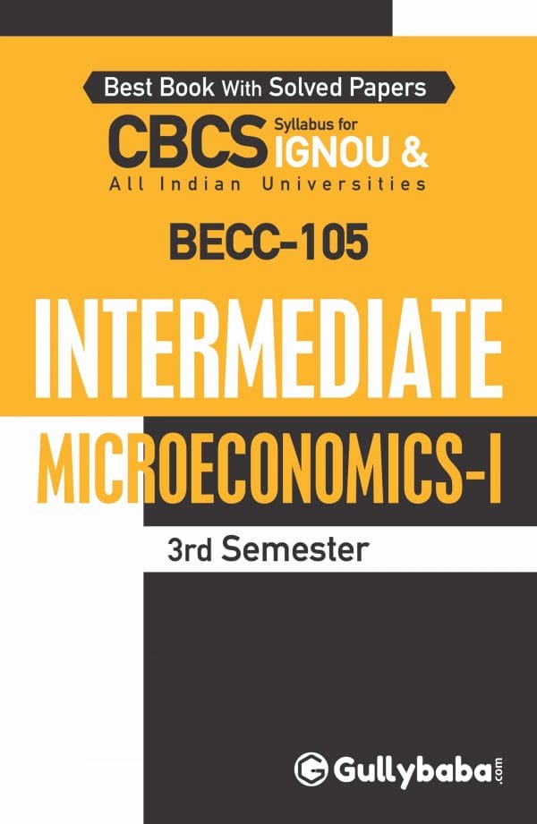 IGNOU BECC-105 - Intermediate Microeconomics I, Latest CBCS Help Book Edition