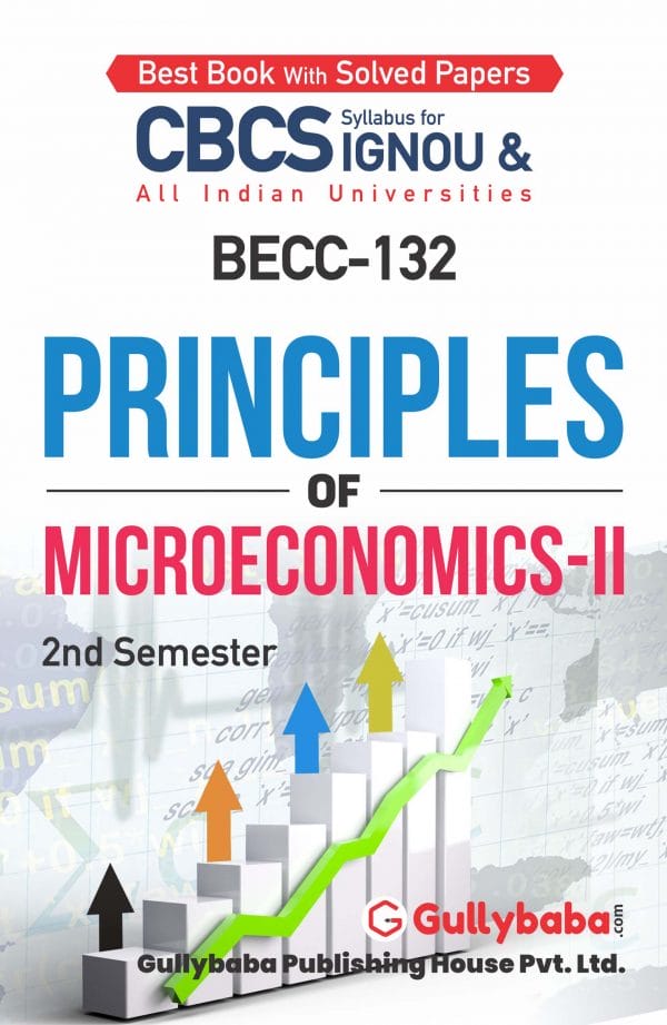 IGNOU BECC-132 - Principles of Microeconomics-II, Latest CBCS Help Book Edition IGNOU BECC-132 - Principles of Microeconomics-II, Latest CBCS Help Book Edition