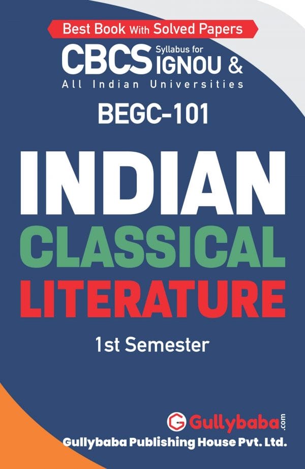 IGNOU BEGC-101 - Indian Classical Literature, Latest CBCS Help Book Edition