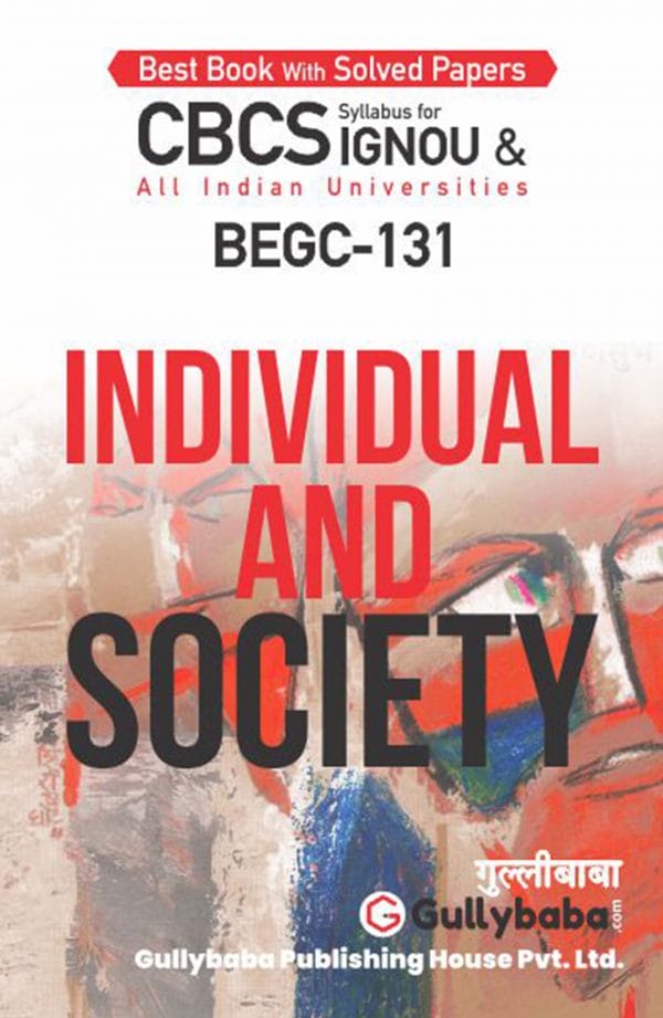 IGNOU BEGC-131 - Individual and Society, Latest CBCS Help Book Edition