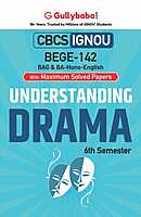 IGNOU BEGE-142 - Understanding Drama, Latest CBCS Help Book Edition