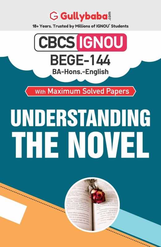IGNOU BEGE-144 - Understanding The Novel, Latest CBCS Help Book Edition