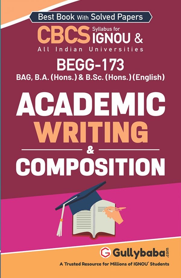 IGNOU BEGG-173 - Academic Writing & Composition, Latest CBCS Help Book Edition