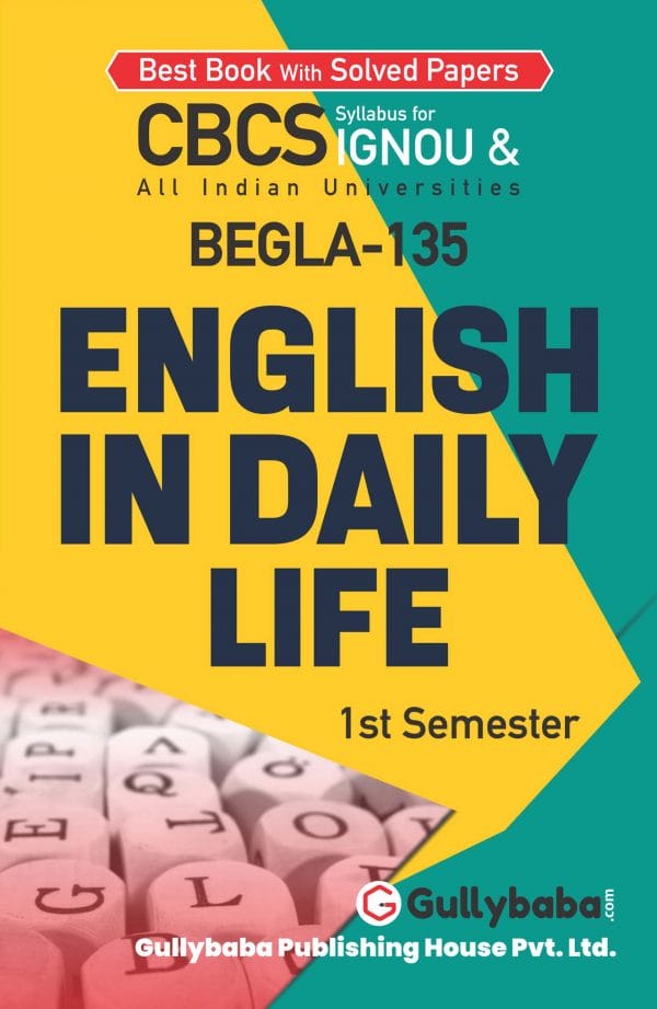 IGNOU BEGLA-135 - English in Daily Life, Latest CBCS Help Book Edition