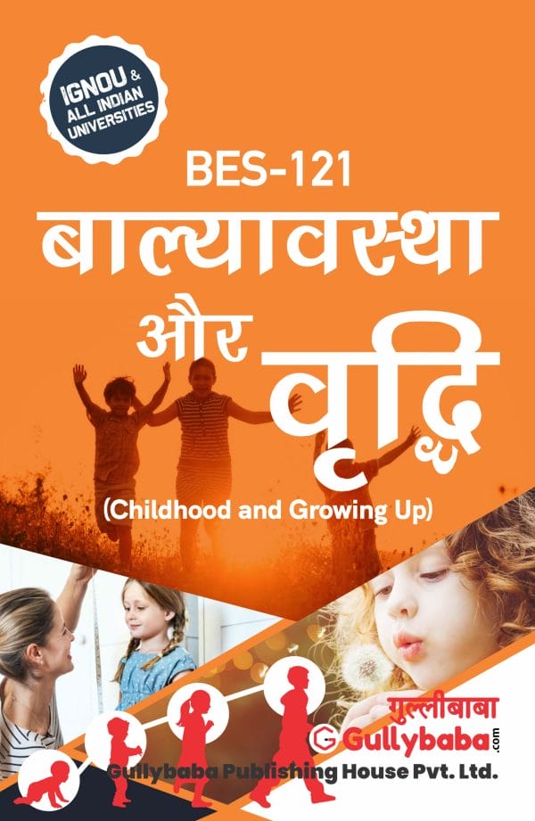 IGNOU BES-121 - Childhood and Growing Up, Latest Help Book Edition