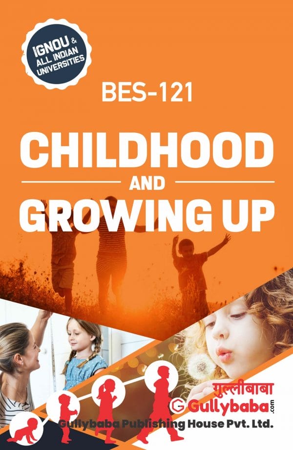 IGNOU BES-121 - Childhood and Growing Up, Latest Help Book Edition