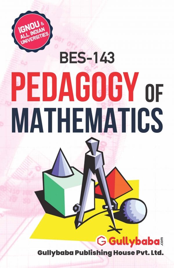 IGNOU BES-143 - Pedagogy of Mathematics, Latest Help Book Edition IGNOU BES-143 - Pedagogy of Mathematics, Latest Help Book Edition