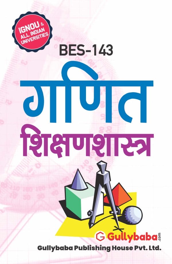 IGNOU BES-143 - Pedagogy of Mathematics, Latest Help Book Edition IGNOU BES-143 - Pedagogy of Mathematics, Latest Help Book Edition