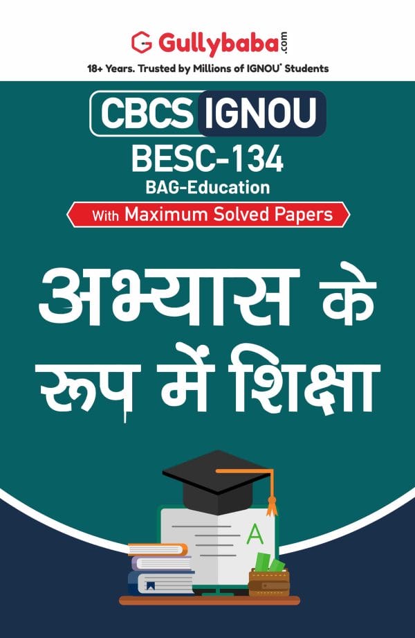 IGNOU BESC-134 - Education as a Practice, Latest CBCS Help Book Edition