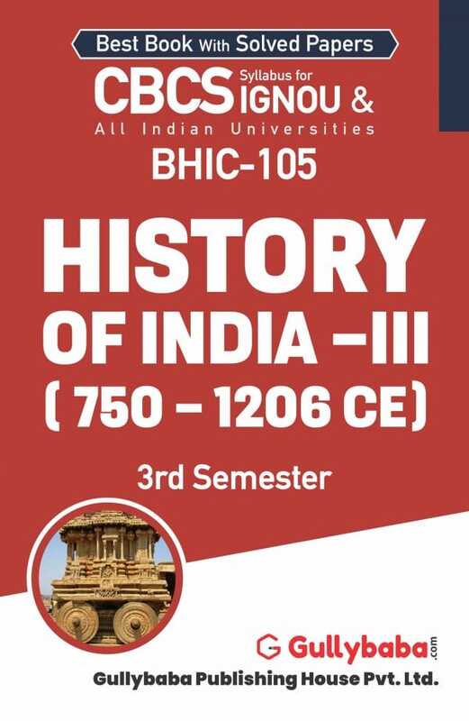 IGNOU BHIC-105 - History of India –III (750 – 1206 CE), Latest CBCS Help Book Edition