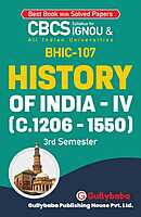 IGNOU BHIC-107 - History of India – IV (c. 1206 – 1550), Latest CBCS Help Book Edition IGNOU BHIC-107 - History of India – IV (c. 1206 – 1550), Latest CBCS Help Book Edition
