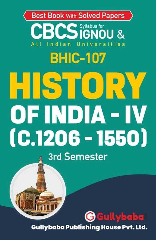 IGNOU BHIC-107 - History of India – IV (c. 1206 – 1550), Latest CBCS Help Book Edition