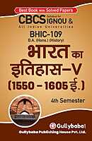 IGNOU BHIC-109 - History of India –V (c. 1550 – 1605), Latest CBCS Help Book Edition