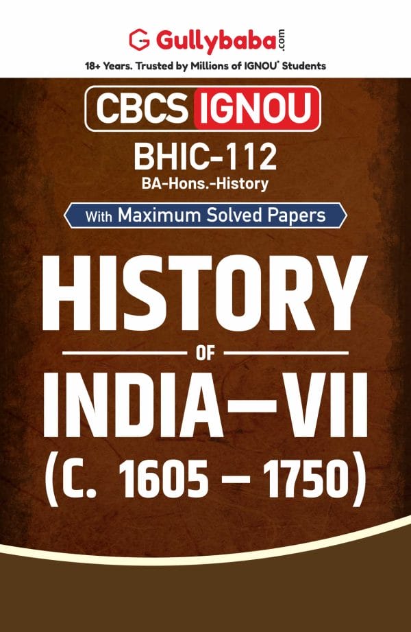 IGNOU BHIC-112 - History of India –VII (c. 1605 – 1750), Latest CBCS Help Book Edition