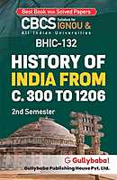 IGNOU BHIC-132 - History of India from C. 300-1206, Latest CBCS Help Book Edition IGNOU BHIC-132 - History of India from C. 300-1206, Latest CBCS Help Book Edition