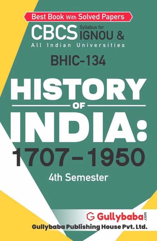 IGNOU BHIC-134 - History of India: 1707-1950, Latest CBCS Help Book Edition