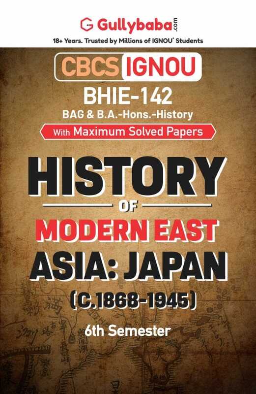 IGNOU BHIE-142 - History of Modern East Asia : Japan (1868-1945), Latest CBCS Help Book Edition IGNOU BHIE-142 - History of Modern East Asia : Japan (1868-1945), Latest CBCS Help Book Edition