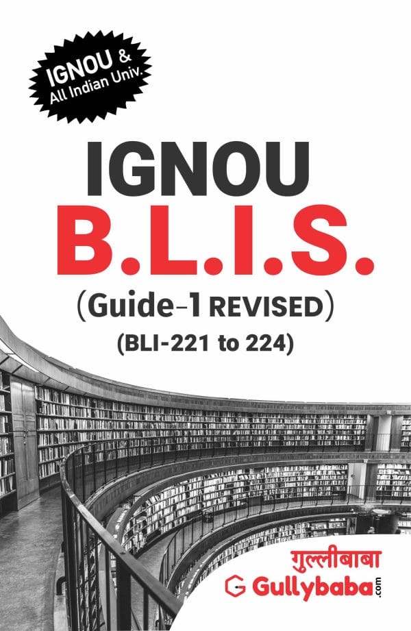 IGNOU BLIS-(221-222-223-224) - IGNOU BLIS Guide-1 (BLI-221 to 224), Latest Help Book Edition