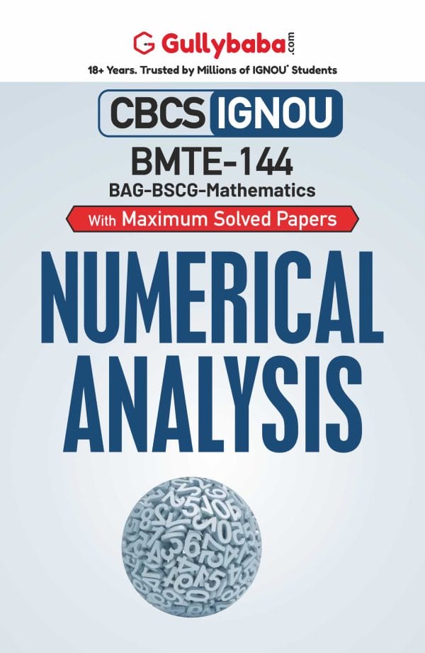 IGNOU BMTE-144 - Numerical Analysis, Latest CBCS Help Book Edition