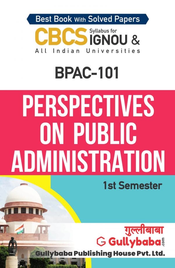 IGNOU BPAC-101 - Perspectives on Public Administration, Latest CBCS Help Book Edition