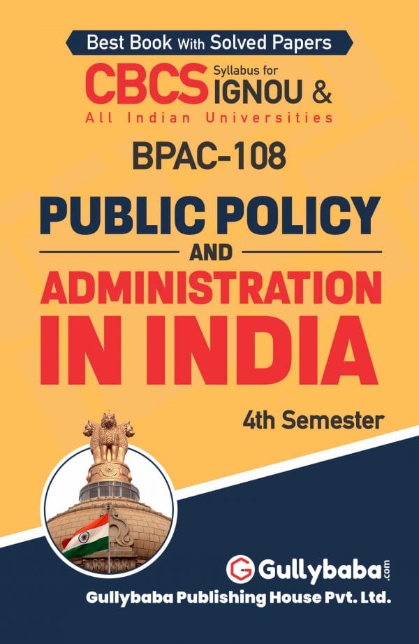 IGNOU BPAC-108 - Public Policy and Administration in India, Latest CBCS Help Book Edition